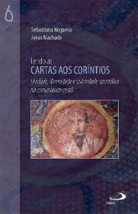 Nogueira / Machado |  Lendo as Cartas aos Coríntios | eBook | Sack Fachmedien