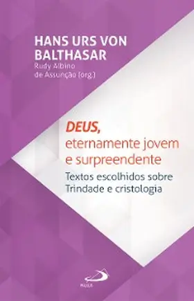 Balthasar / Assunção |  Deus, eternamente jovem e surpreendente | eBook | Sack Fachmedien