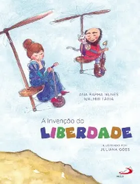 Nunes / Faria |  A Invenção da Liberdade | eBook | Sack Fachmedien