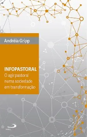 Gripp |  Infopastoral - O Agir Pastoral Numa Sociedade em Transformação | eBook | Sack Fachmedien