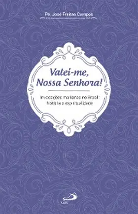 Campos |  Valei-me Nossa Senhora | eBook | Sack Fachmedien
