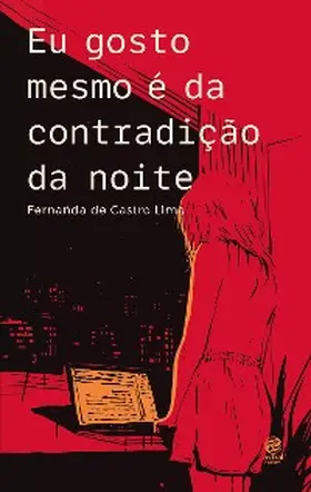 Lima |  Eu gosto mesmo é da contradição da noite | eBook | Sack Fachmedien
