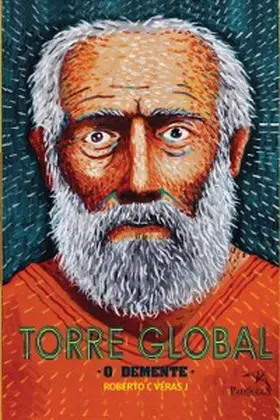 Véras |  Torre Global: o demente | eBook | Sack Fachmedien