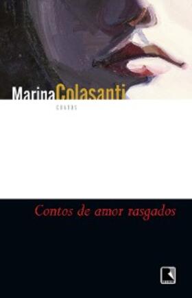 Colasanti |  Contos de amor rasgados | eBook | Sack Fachmedien