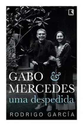 García |  Gabo & Mercedes: Uma despedida | eBook | Sack Fachmedien
