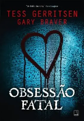 Gerritsen / Braver |  Obsessão fatal | eBook | Sack Fachmedien