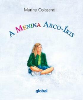 Colasanti |  A menina Arco-íris | eBook | Sack Fachmedien