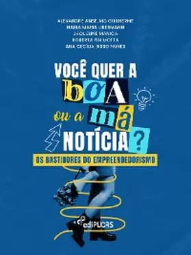 Guilherme / Nunes / Manica |  Você quer a boa ou a má notícia? | eBook | Sack Fachmedien