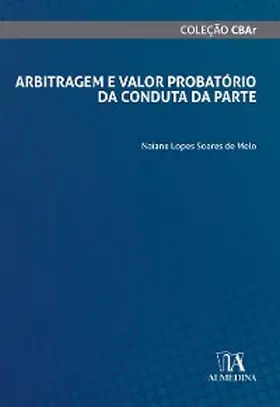 Melo |  Arbitragem e Valor Probatório da Conduta da Parte | eBook | Sack Fachmedien