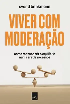 Brinkmann |  Viver com moderação | eBook | Sack Fachmedien