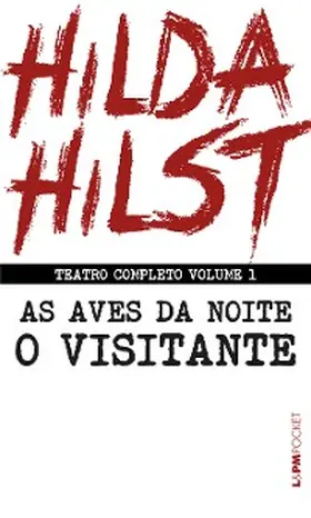 Hilst |  Teatro completo volume 1: As aves da noite seguido de O visitante | eBook | Sack Fachmedien