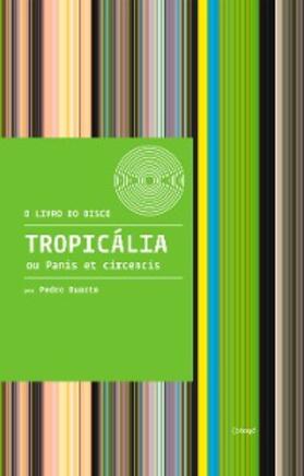 Duarte |  Tropicália ou Panis et Circencis | eBook | Sack Fachmedien