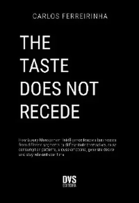 Ferreirinha |  THE TASTE DOES NOT RECEDE | eBook | Sack Fachmedien