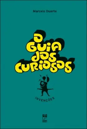 Duarte |  O Guia dos Curiosos - Invenções | eBook | Sack Fachmedien