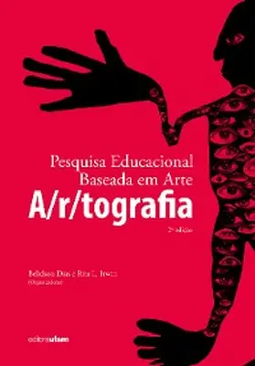 Dias / Irwin |  Pesquisa educacional baseada em arte: A/r/tografia | eBook | Sack Fachmedien