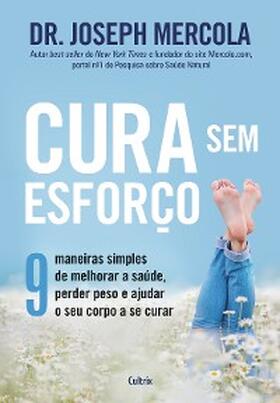 Mercola |  Cura sem esforço | eBook | Sack Fachmedien