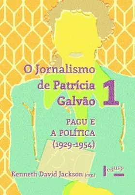 Jackson |  O Jornalismo de Patrícia Galvão 1 | eBook | Sack Fachmedien