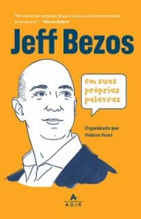 Hunt |  Jeff Bezos em suas próprias palavras | eBook | Sack Fachmedien
