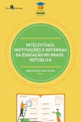 Silva |  Intelectuais, instituições e reformas da educação no Brasil República | eBook | Sack Fachmedien