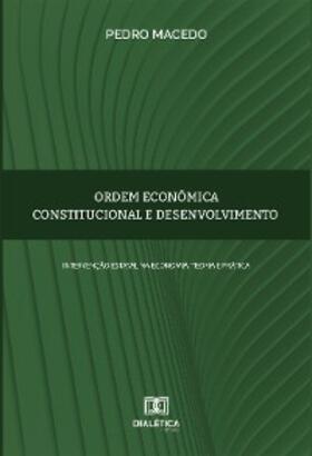 Macedo |  Ordem econômica constitucional e desenvolvimento | eBook | Sack Fachmedien