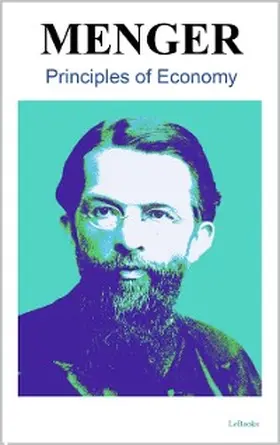Menger |  Principles of Economics  - Carl Menger | eBook | Sack Fachmedien