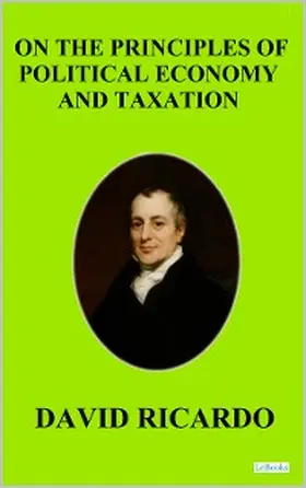 Ricardo |  On The Principles of Political Economic and Taxation -  David Ricardo | eBook | Sack Fachmedien