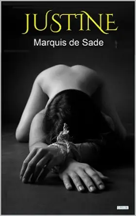 De Sade |  JUSTINE: The Misfortunes of Virtue - Sade | eBook | Sack Fachmedien