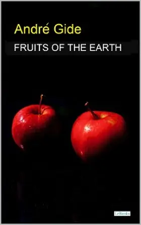 Gide |  Fruits of the Earth - Gide | eBook | Sack Fachmedien