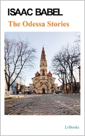 Babel |  The Odessa Stories - Isaac Babel | eBook | Sack Fachmedien