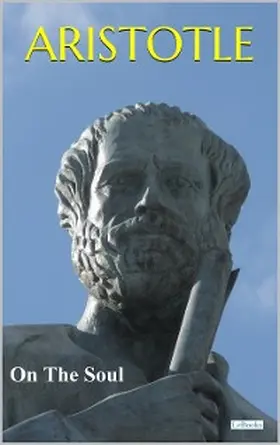 Aristotle |  On The Soul - Aristotle | eBook | Sack Fachmedien