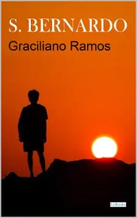 Ramos |  SÃO BERNARDO - Graciliano Ramos | eBook | Sack Fachmedien