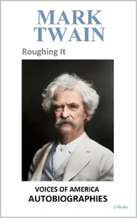 Twain |  Mark Twain - Roughing It | eBook | Sack Fachmedien