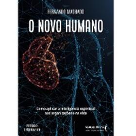 Machado |  O novo humano | eBook | Sack Fachmedien