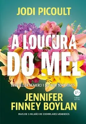 Picoult / Boylan |  A loucura do mel | eBook | Sack Fachmedien