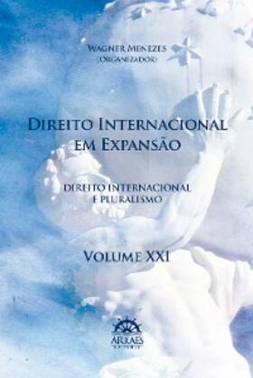 Menezes |  Direito Internacional em expansão - V. 21 | eBook | Sack Fachmedien