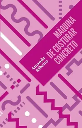 Ribeiro |  Máquina de costurar concreto | eBook | Sack Fachmedien