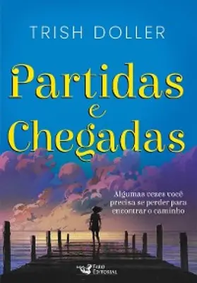 Doller |  Partidas e chegadas | eBook | Sack Fachmedien