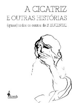 Kucinski |  A cicatriz e outras histórias | eBook | Sack Fachmedien