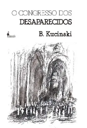 Kucinski |  O congresso dos desaparecidos | eBook | Sack Fachmedien