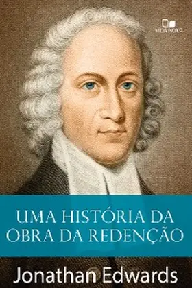 Edwards |  Uma história da obra da redenção | eBook | Sack Fachmedien