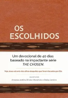 Jenkins / Hendricks |  Os Escolhidos | eBook | Sack Fachmedien