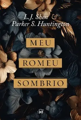 Shen / Huntington |  Meu Romeu sombrio - Uma releitura dark romance de "A Bela e a Fera" | eBook | Sack Fachmedien
