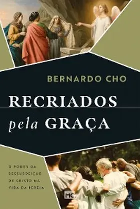 Cho |  Recriados pela graça | eBook | Sack Fachmedien