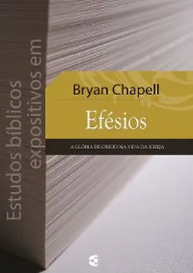 Chapell |  Estudos bíblicos expositivos em Efésios | eBook | Sack Fachmedien