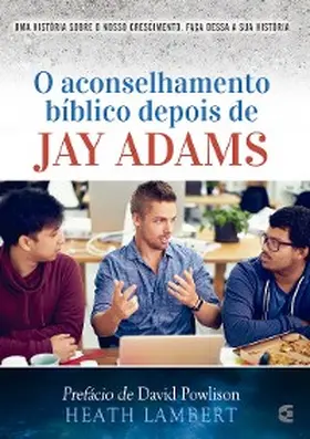 Lambert |  O aconselhamento bíblico depois de Jay Adams | eBook | Sack Fachmedien