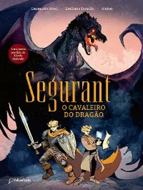 Arioli |  Segurant, o Cavaleiro do Dragão | eBook | Sack Fachmedien