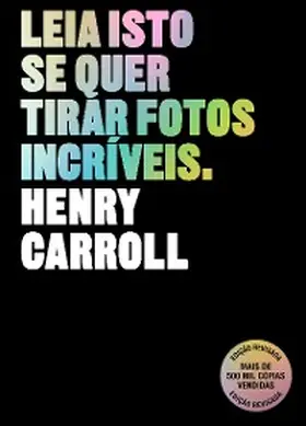 Carroll |  Leia isto se quer tirar fotos incríveis | eBook | Sack Fachmedien