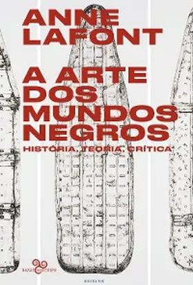 Lafont |  A arte dos mundos negros | eBook | Sack Fachmedien