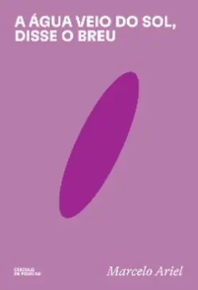Ariel |  A água veio do Sol, disse o breu | eBook | Sack Fachmedien