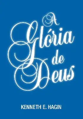 Hagin |  A Glória de Deus | eBook | Sack Fachmedien